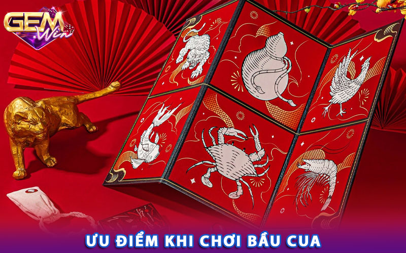 Ưu điểm khi chơi bầu cua