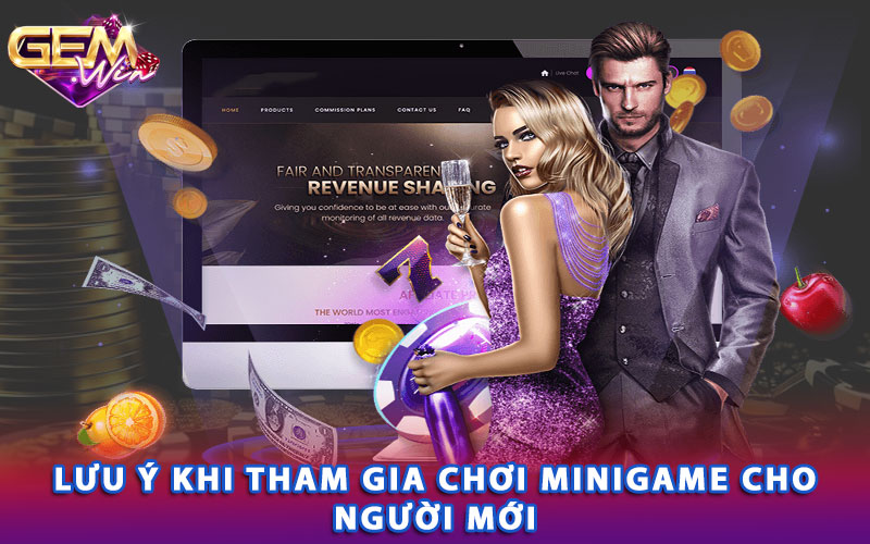 Lưu ý khi tham gia chơi Minigame cho người mới